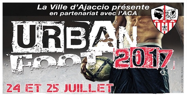 "L'Urban foot" revient à Ajaccio les 24 et 25 Juillet