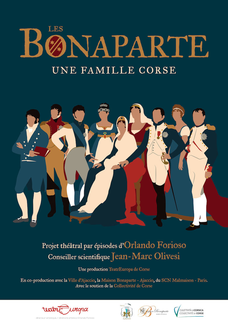 Les Bonaparte, une famille corse. 250 ans après, Napoléon plus que jamais vivant à grâce au projet théâtral de la la Compagnie TeatrEuropa