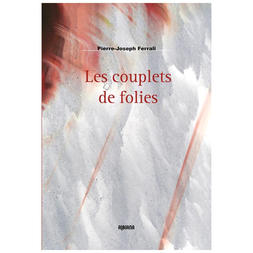 «Les couplets de folies» : Pierre-Joseph Ferrali propose la traduction française de son roman «Austina» 