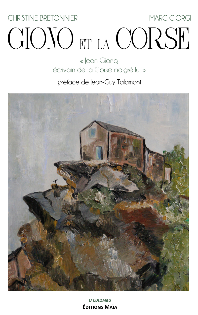 «Giono et la Corse » : un livre qui parle de l'histoire de Jean Giono, écrivain de la Corse malgré lui