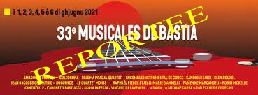 La 33e édition des Musicales de Bastia une nouvelle fois reportée 