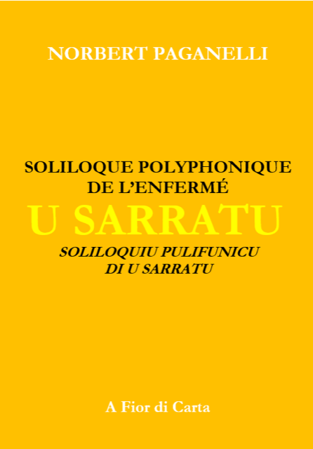 "U Sarratu" : soliloque polyphonique de l’enfermé signé Norbert Paganelli