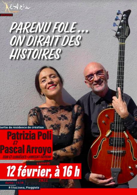 Patrizia Poli et Pascal Arroyo en scène « Parenu fole…» ce samedi à Poggiola