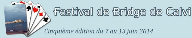 Le bridge de haut niveau roi à Calvi jusqu'au 13 juin