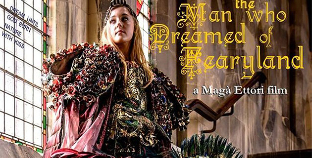"The man who dreamed of Fearyland" la dernière production de Magà Ettori