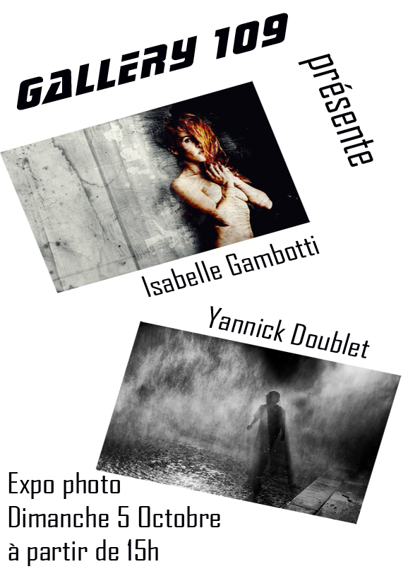 Gallery 109 : Exposition des photographies de Isabelle Gambotti et Yannick Doublet