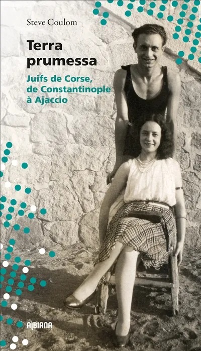 Terra Prumessa : l'épopée des familles juives en Corse, un récit de Steve Coulom