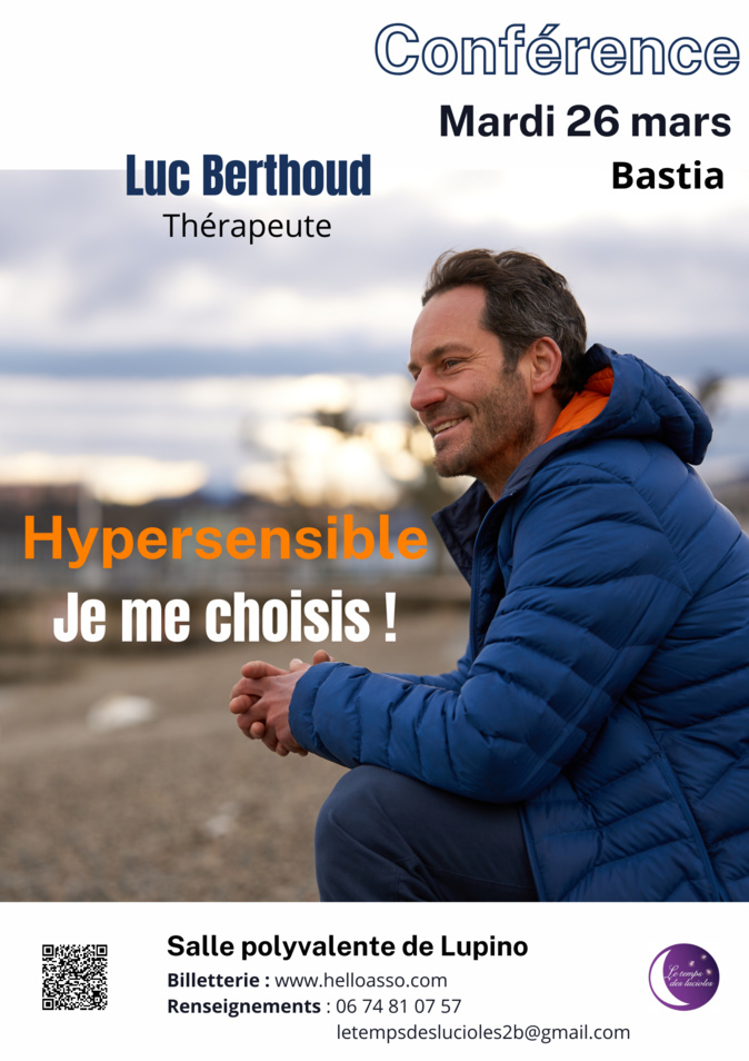 Bastia : « Hypersensible, je me choisis ! », une conférence de Luc Berthoud