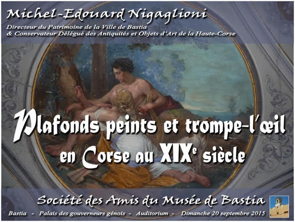 Bastia : Conférence de Michel-Edouard Nigaglioni, sur les plafonds peints et trompe-l'oeil en Corse au XIXème siècle