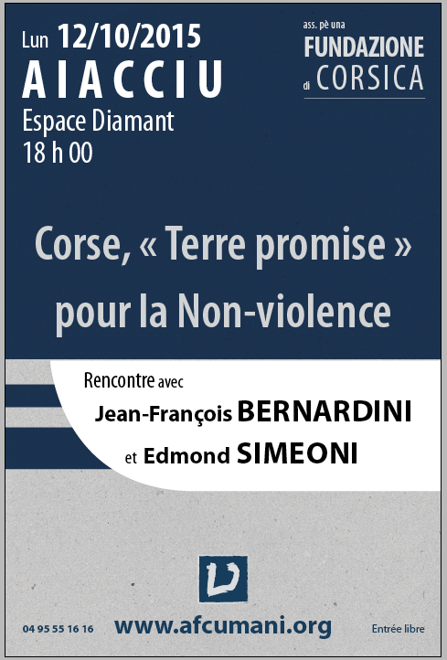 Corse, « Terre promise » pour la non-violence : intervention commune de J.-F. Bernardini et Edmond Simeoni à Ajaccio