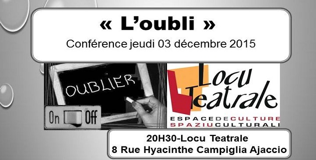 "L’Oubli" : Un sujet de conférence qui interpelle et questionne, rencontre avec Toussaint Corticchiato