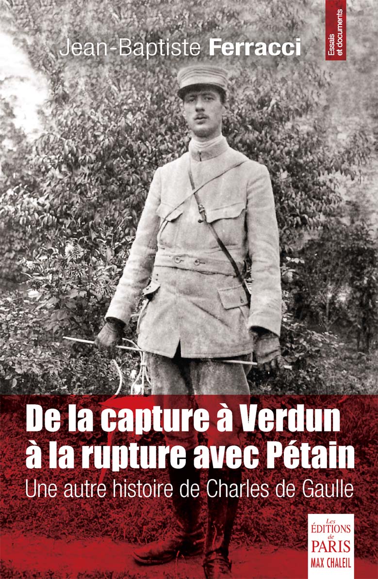Verdun, De Gaulle, Pétain, capture, rupture… : Jean-Baptiste Ferracci revisite un pan de l’histoire du Général