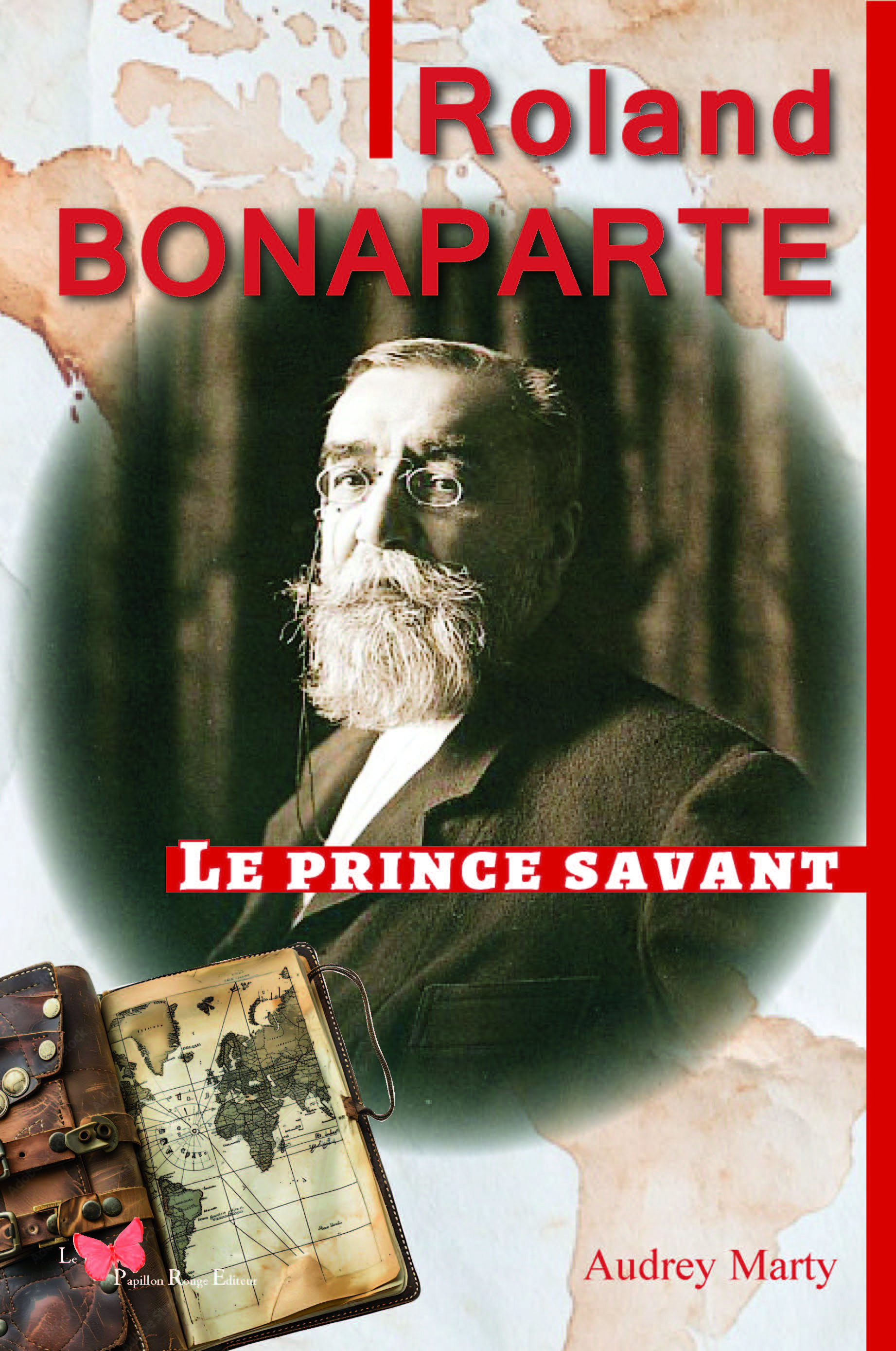 ​« Roland Bonaparte, le Prince Savant », un ouvrage pour découvrir l’incroyable destin du petit-neveu de l’Empereur