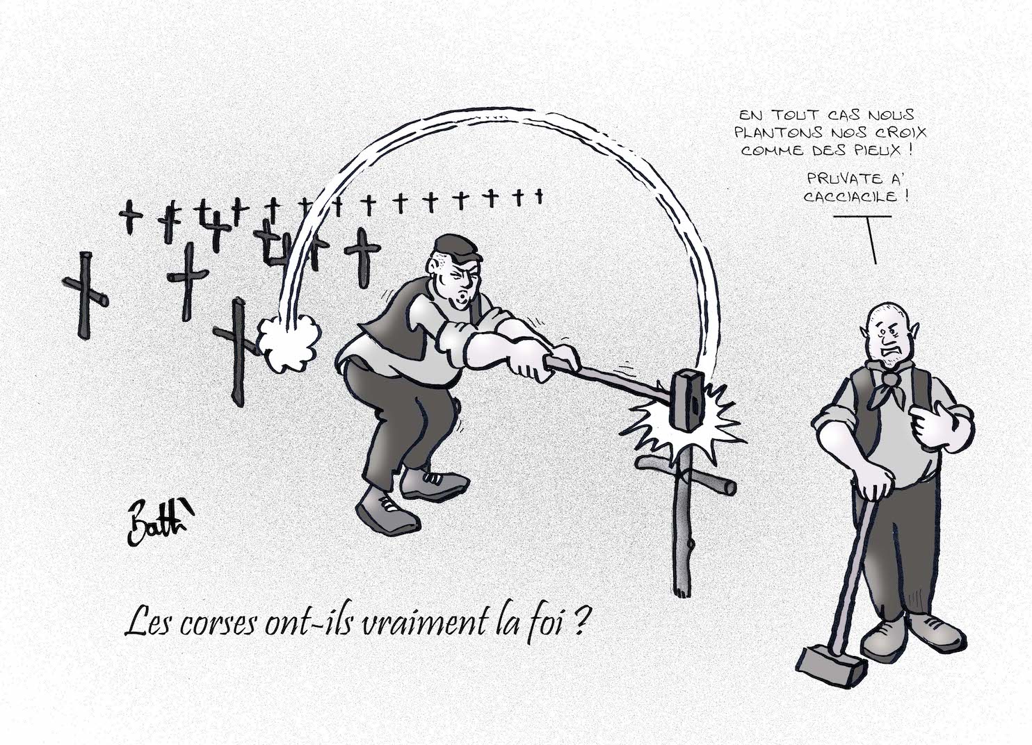 Le dessin de Battì : "Pruvate a cacciacile"