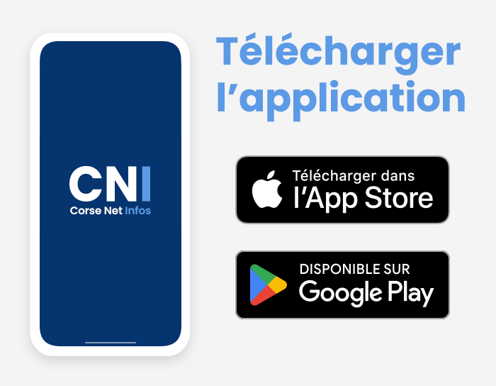 Toute l’actualité corse, partout avec vous avec l'appli de CNI