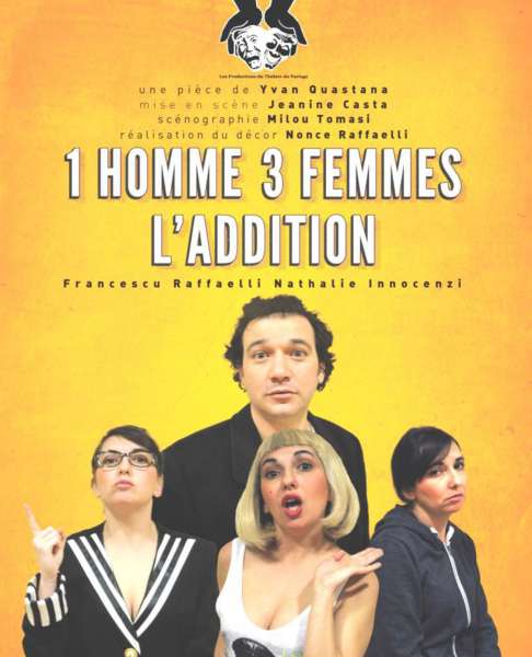 Bastia : "1 homme, 3 femmes, l'addition" au théâtre San Angelo !