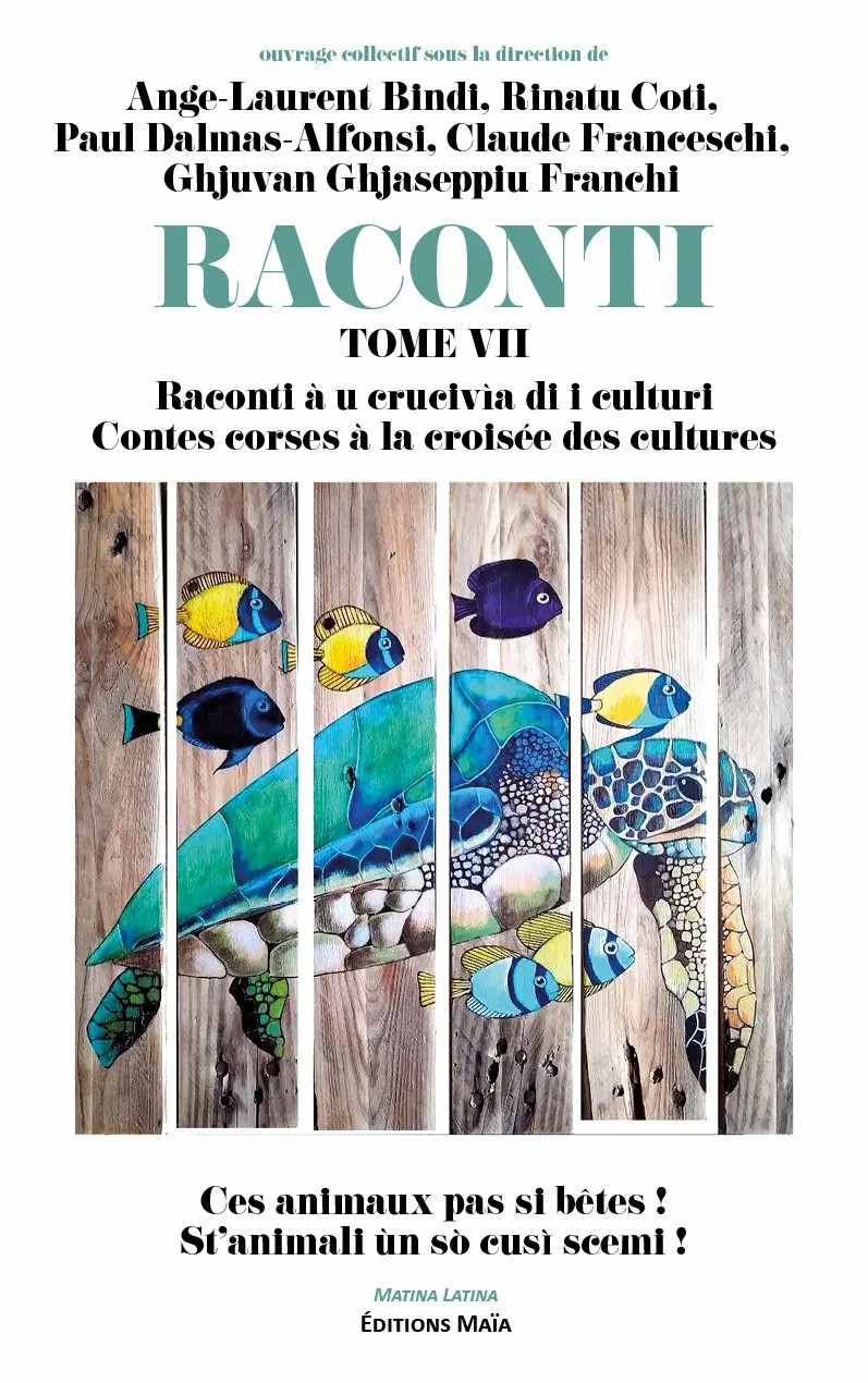 « Ces animaux pas si bêtes ! St’animali ùn sò cusì scemi ! » : Le tome VII de Raconti