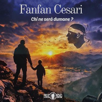 Corte - "Chi ne serà dumane ?", le tout premier opus de Fanfan Cesari