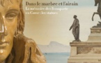 Livre : «Dans le marbre et l’airain. La mémoire des Bonaparte en Corse : les statues»