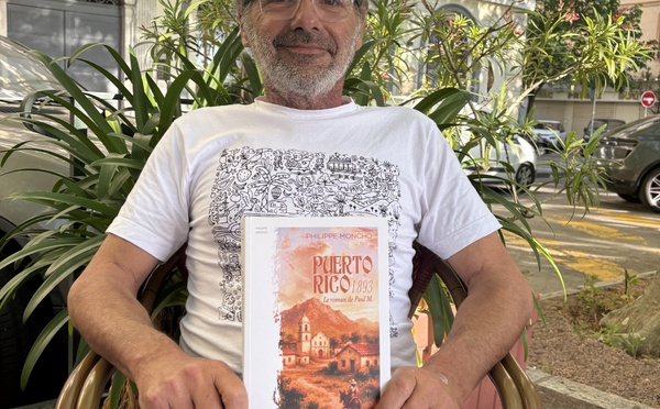  « Puerto Rico 1893 » : Le nouveau roman du cap corsin Philippe Moncho