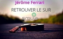 Jérôme Ferrari fait le buzz sur "Smule"