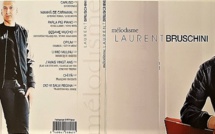 « Mélodisme » de Laurent Bruschini une sortie très attendue .
