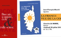« La France vue de la Corse » et “Buccate, scappate, detti è parolle scarse” : Signatures à La Marge et à La FNAC