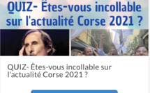 Quiz - Etes-vous incollable sur l'actualité corse de 2021 ?