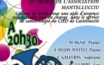 Concert vendredi au profit des patients hospitalisés en oncologie à Castelluccio